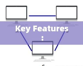 Key Features: